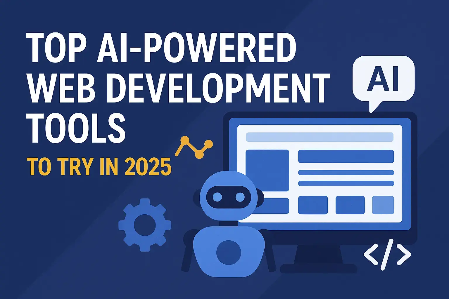 Top AI-Powered Web Development Tools to Try in 2025 - Blog Cover Image