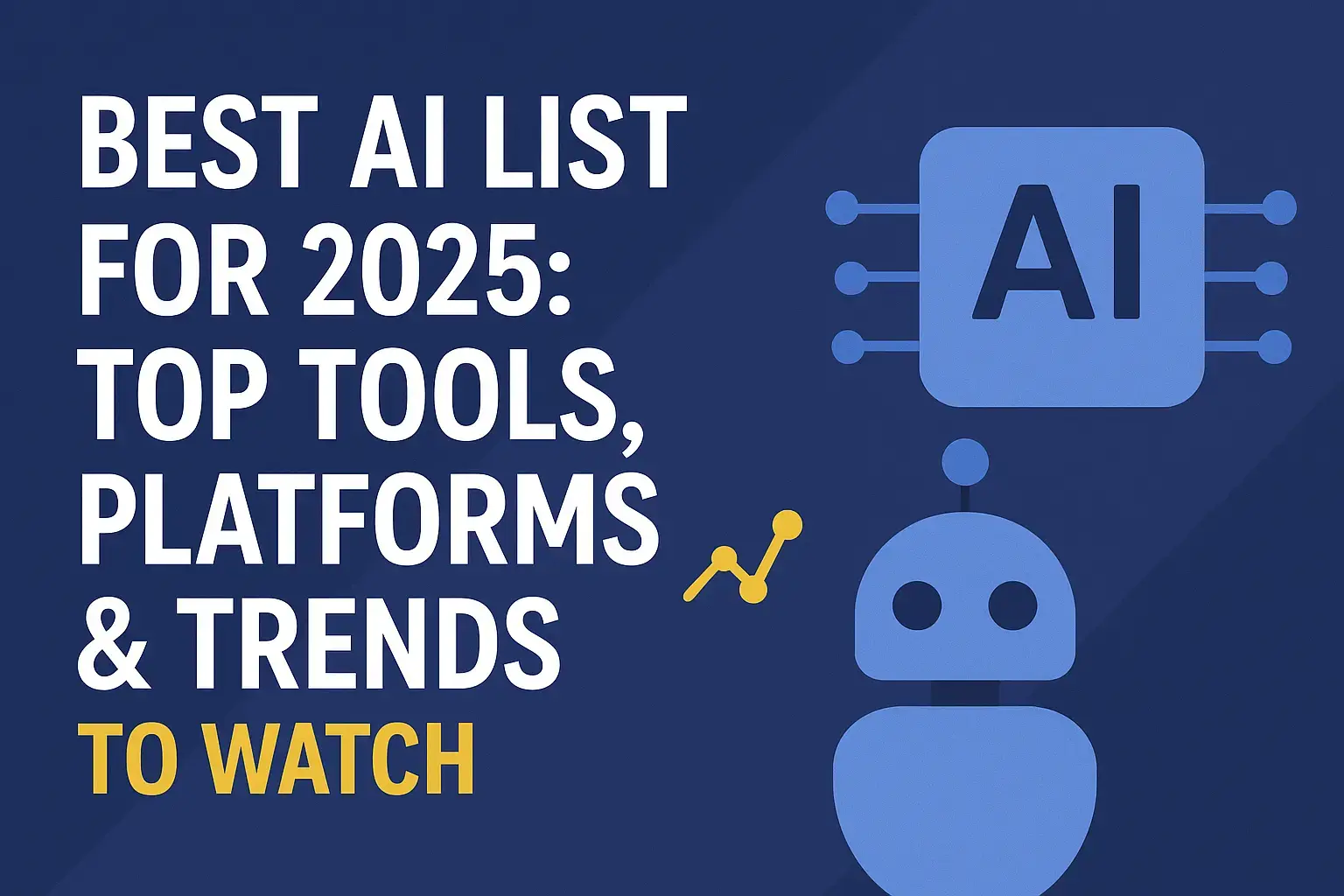 Best AI List for 2025: Top Tools, Platforms & Trends to Watch - Blog Cover Image