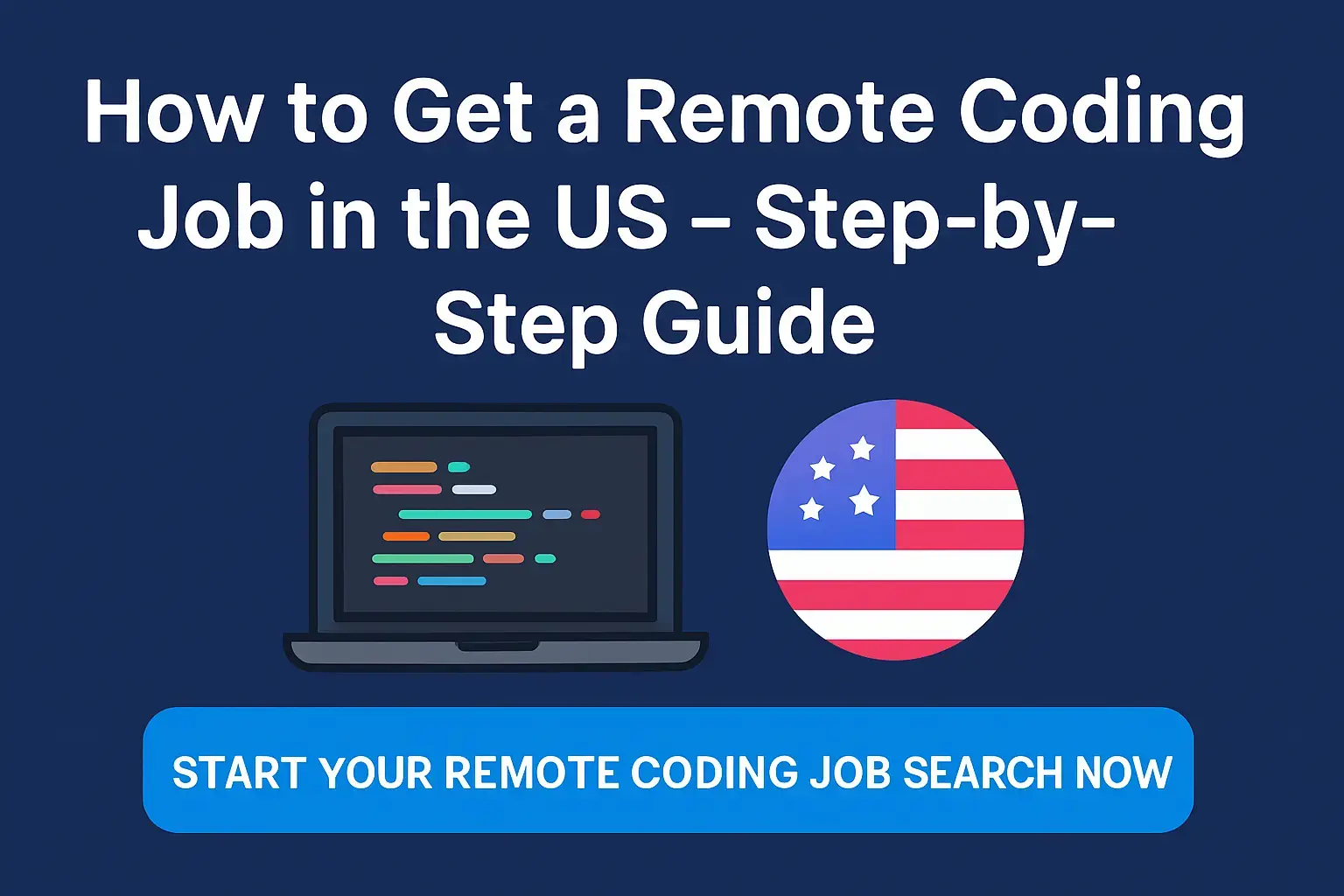 How to Get a Remote Coding Job in the US – Step-by-Step Guide - Blog Cover Image