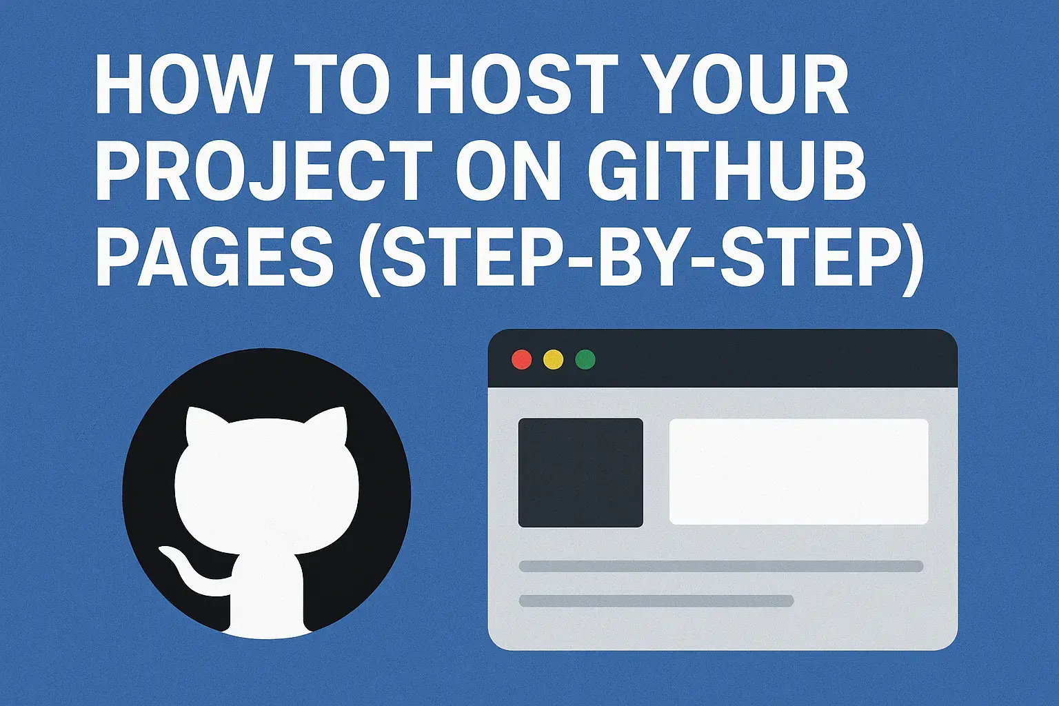 How to Host Your Project on GitHub Pages (Step-by-Step) - Blog Cover Image